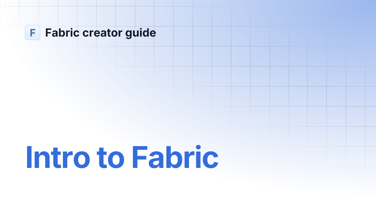 Intro to Fabric | Fabric creator guide